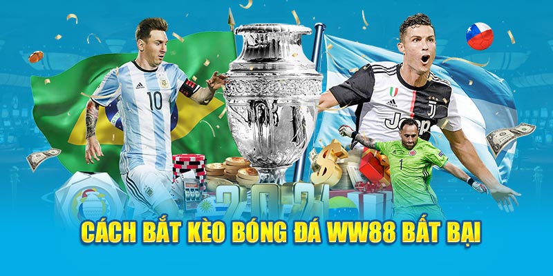 Cách bắt kèo bóng đá Ww88 bất bại